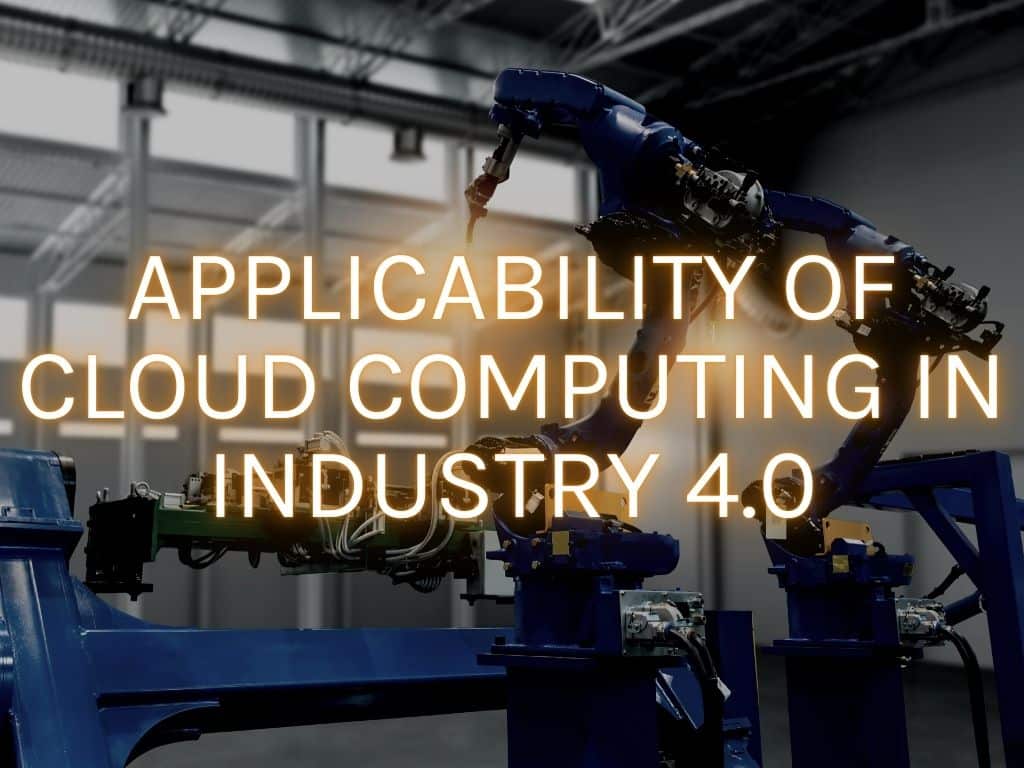 applicability of cloud computing in industry 4.0