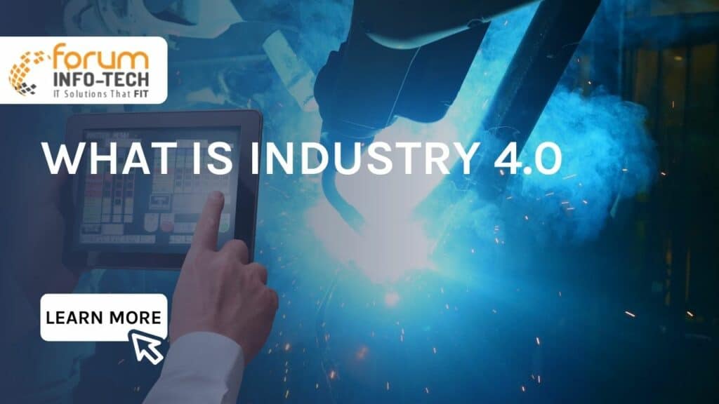 What is Industry 4.0, and how does it work? - Forum Info-Tech